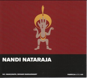 NANDI NATARAJA - B.C. Manjunath - Fabrica Musica, Vol. 5 - Srihari Rangaswamy-Ethno  