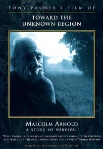 Tony Palmer's Film of Toward the Unknown Region, Malcolm Arnold, A Story of Survival-Biography Movie-Documentary  
