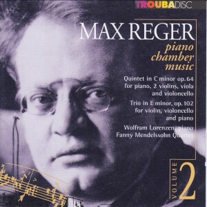 Max Reger, Piano Chamber Music Vol.2 - Fanny Mendelssohn Quartett-Piano  