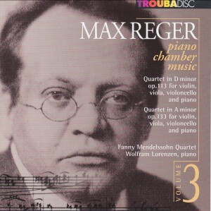 Max Reger, Piano Chamber Music Vol.3 - Fanny Mendelssohn Quartett-Quartet-Chamber Music  