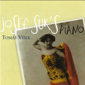 Josef Suk - Piano - Tomáš Víšek-Klavír-Instrumental  