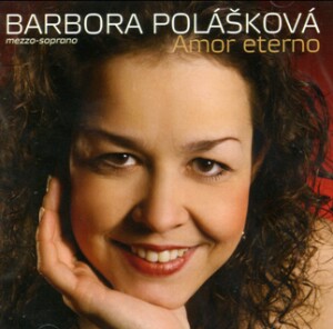 Barbora Polaskova, mezzo-soprano - Amor eterno: Opera Arias: Rossini - Verdi - Bizet - Saint-Saens - Donizetti - Mozart ...-Vocal and Piano-Vocal and Opera Collection  