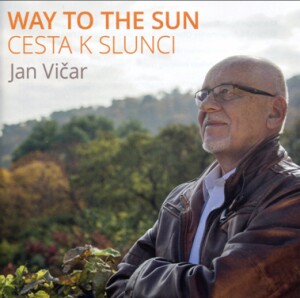 Jan Vičar: Way To The Sun (Cesta K Slunci)-Voice, Choir and Orchestra-Vocal Collection  